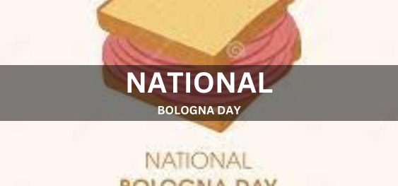 NATIONAL BOLOGNA DAY  [राष्ट्रीय बोलोग्ना दिवस]